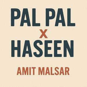 Pal Pal x Haseen