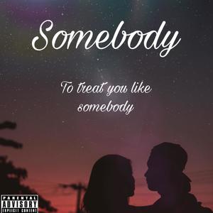 Somebody (Explicit)