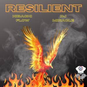 Resilient (feat. DJ Miracle)