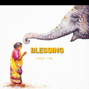 Blessing (feat. Swaga tmg)