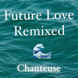 Future Love Remixed