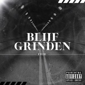 Blijf Grinden (Explicit)