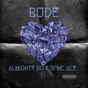 Rude (feat. Almighty Bo) [Explicit]