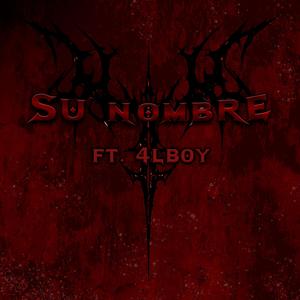 SU NOMBRE (feat. 4LBOY & Sea Records) [Explicit]