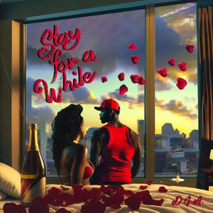 Stay For A While (Explicit)