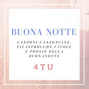 Buona notte (Canzoni, canzoncine, filastrocche, favole e poesie della buonanotte)