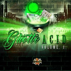 Ghetto Acid, Vol. 1