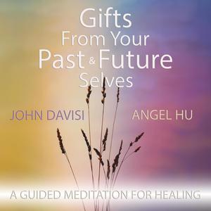 Gifts From Your Past And Future Selves Meditation