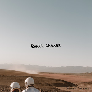 Gucci, Chanel  (feat. Keros-N) (Keros-N Version)