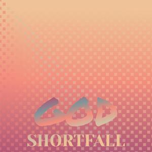 God Shortfall