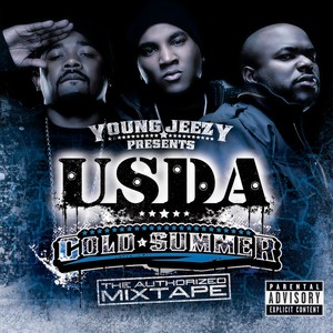 Young Jeezy Presents U.S.D.A.: "Cold Summer" The Authorized Mixtape (Explicit)