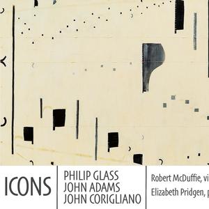 Icons: Philip Glass, John Adams, and John Corigliano