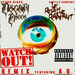 Watch Out (feat. A.G.) (Remix|Explicit)