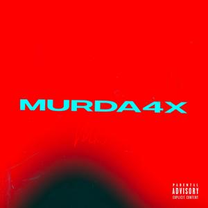 Murda4x (Explicit)