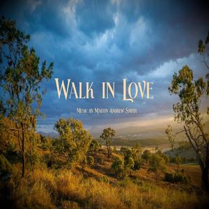 Walk in Love