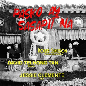 Pasko Ay Sasapit Na (feat. David Tei Hong Tan & Jessie Clemente)