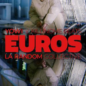 Euros (feat. LA RANDOM COLLECTIVE) (Explicit)