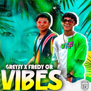 Vibes (feat. El Greysy)