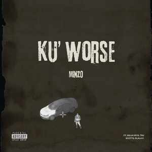 Ku Worse (Explicit)