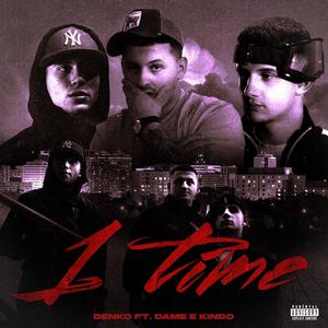 1TIME (feat. KINDO & DAME DM) [Explicit]