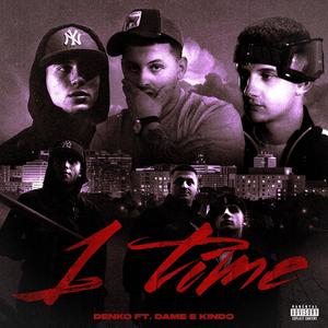 1TIME (feat. KINDO & DAME DM) (Explicit)