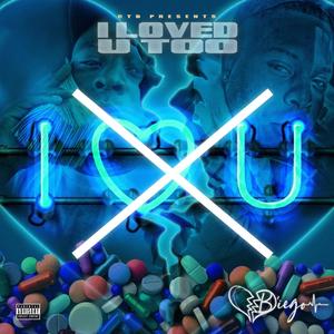 I LOVED YOU TOO (Explicit)