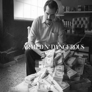 Armed N' Dangerous (feat. moneyset & doeglizzy) (Explicit)