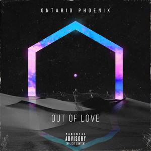 Out Of Love (Explicit)