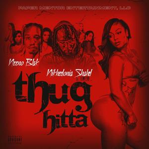 Thug Hitta (feat. Neeno Blak) (Explicit)