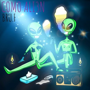 Como Alien (Explicit)