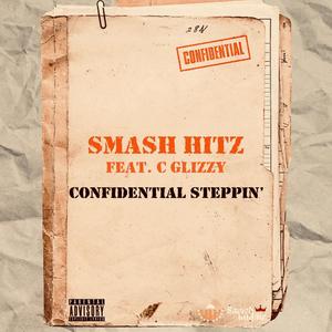 Confidential Steppin' (feat. C Glizzy) [Explicit]