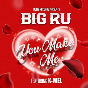 You Make Me (feat. K-Mel)