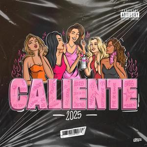 Caliente 2025 (Hjemmesnekk) [Explicit]