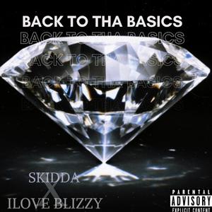 Back to tha Basics (feat. iLoveBlizzy) [Explicit]