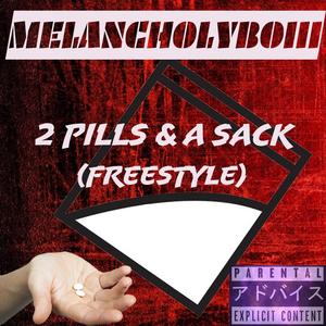 2 PILLS & A SACK (FREESTYLE) [Explicit]