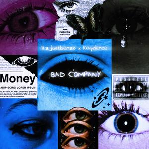 Bad Company (feat. Kaydence) (Explicit)