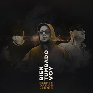 Bien Tumbado Voy (feat. Dados & Leonik) [Explicit]