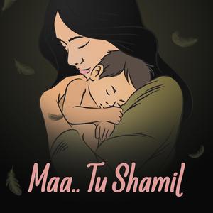 Maa Tu Shamil (Reprise)