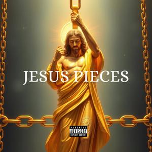 JESUS PIECES! (Explicit)