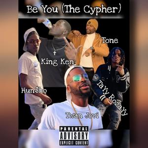 Be you (The Cypher) [Explicit]