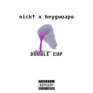 double cup (feat. heygwuapo) (Explicit)