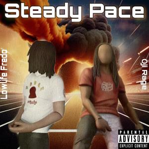 Steady Pace (feat. Lowlife Fredo) [Explicit]