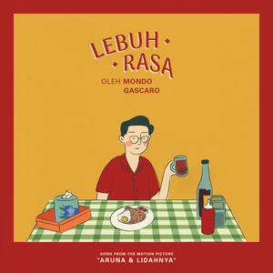 Lebuh Rasa (From "Aruna & Lidahnya")