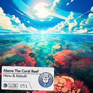 Above The Coral Reef