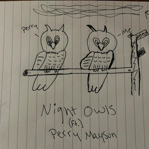 Night Owls (feat. Perry Maysun) (Explicit)