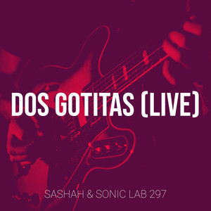 Dos Gotitas (Live)