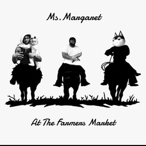 Ms.Margaret At The Farmers Market (feat. VinoLerch & XANAXBVBY) (Explicit)