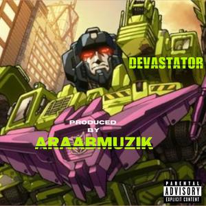 Devastator (feat. araabMUZIK) [Explicit]