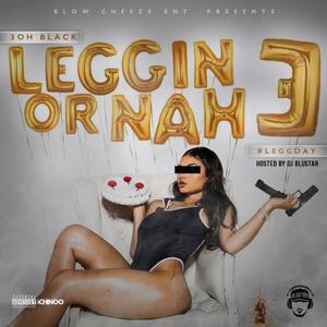 Leggin Or Nah 3 (Explicit)