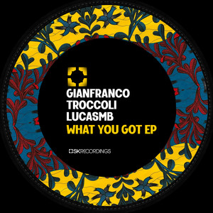 What You Got (Original Mix)